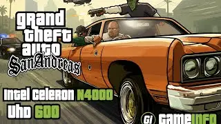 GTA SAN ANDREAS (GTA SA) ON INTEL UHD 600 | CELERON N4000 | GAMEINFO