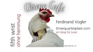 Ein Uhrenblog zum LESEN: threequarterplate.com – Interview mit dem Macher dahinter: Ferdinand Vogler