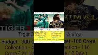 Tiger 3 Vs Animal Budget Collection Verdict Relese date lover like lover subscribe