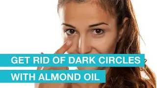Get rid of dark circles with almond oil