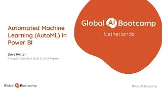 Automated Machine Learning (AutoML) in Power BI - Dave Ruijter - 