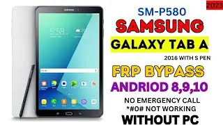 Samsung Galaxy Tab A (2016) Frp bypass android 8,9,10 | SM-P580 Frp bypass without pc
