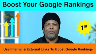 How To Use Internal & External Links To Boost Google Rankings
