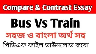 🛑How to write a compare essay। bus vs train। train vs bus। rafia raffi education.