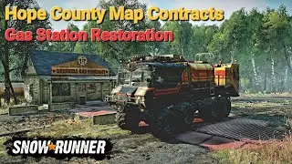 SnowRunner: Hope County Map Contracts - Gas Station Restoration