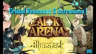 AFK Arena : Cristal Résonnant & Astronome ! #02