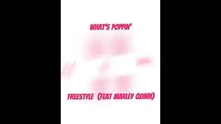 What's Poppin' Freestyle/Remix (Feat. Marley Quinn) - J*King (Da Realest)