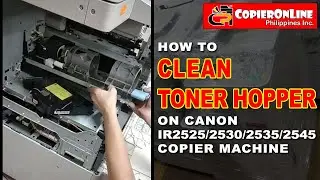 Tutorial on How to Clean Toner Hopper for Canon IR2525 / 2530 / 2535 / 2545 Series.