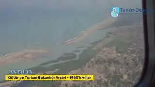 1960'LARDA ANTALYA'YA KUŞBAKIŞI BAKMAK!
