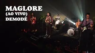 Maglore -  Demodê (Ao Vivo)