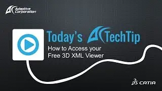 CATIA Tech Tip Video Series: Accessing the 3D XML Viewer