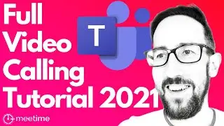 How To Use Microsoft Teams For Meetings And Video Conference Calls [TUTORIAL PLUS NEW FEATURES 2021]