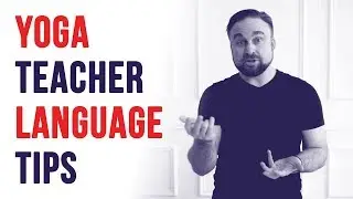 Yoga teacher language tips