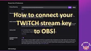 How to connect Twitch Stream Key to OBS. 