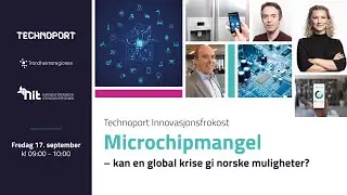 Innovasjonsfrokost: Microchipmangel – kan en global krise gi norske muligheter?
