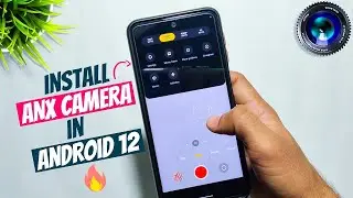 Install ANX CAMERA in Any ANDROID 12 ROM | MIUI Camera For AOSP Android 12 ROMS🔥🔥