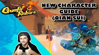 GUNFIRE REBORN NEW CHARACTER GUIDE (QIAN SUI TIPS AND TRICKS)