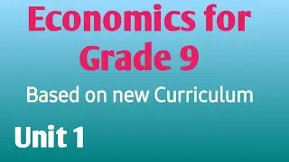 Economics for grade 9 unit 1