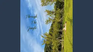 Through The Jungle
