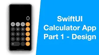 SwiftUI Apple Calculator App - Part 1, Design - MVVM, Combine - iOS Programming