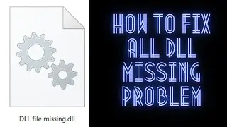how to fix dll missing problem for free without any problem
