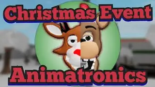 how to get the christmas animatronics | Fredbears Mega Roleplay | Roblox