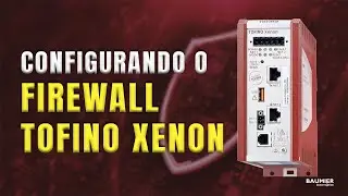 Como configurar o firewall Tofino Xenon?