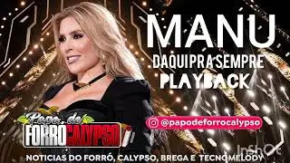 DAQUI PRA SEMPRE - MANU BATIDÃO ( PLAYBACK)