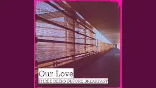Our Love