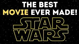 Star Wars-10 Reason Why It's The Best Movie Ever Made By Lucasfilm