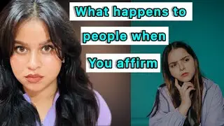 What happens to people when you affirm?