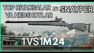 M24 1VS1 TOP RIYAKSALAR VA HEDSHOTLAR N1 SNAYAPER