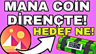 MANA COİN DİRENCİ KIRACAK MI! MANA COİN ANALİZ!