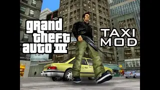 GTA 3 Taxi Mod Gameplay (ASI Mod)