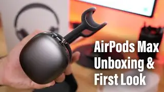 Apple AirPods Max Unboxing & First Impression