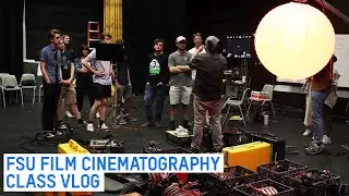 FSU FILM SCHOOL- CINEMATOGRAPHY CLASS VLOG