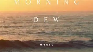 Morning Dew