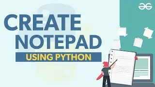 How to Create Notepad using Python? | GeeksforGeeks Python