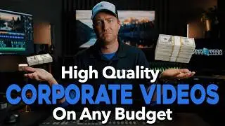 High Quality Corporate Videos on Any Budget