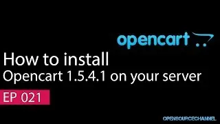How to: Installation of Opencart 1.5.4.1 on your Server