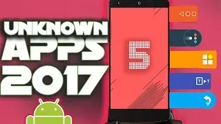 Top 5 Unknown Androids App // 2017 - Must Try Once