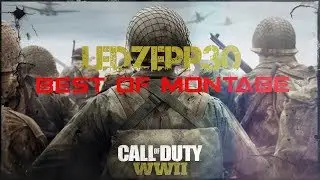 Call Of Duty WW2 Best Of Montage -LedZepp30