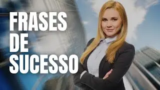 FRASES DE SUCESSO