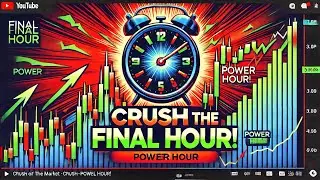 POWER HOUR TRADING: Ride the Trend, Finish Strong! #DayTradingTips