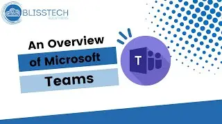 An overview of Microsoft Teams