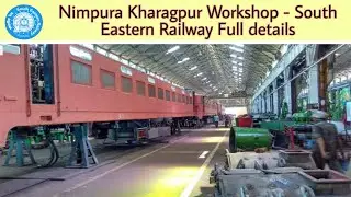 Nimpura Kharagpur Workshop - South Eastern Railway Full details