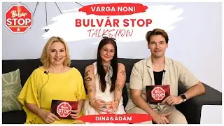 Varga Noni: ,,Régen bármit kirakhattam és nem írták, hogy de gáz!” - Bulvár STOP interjú