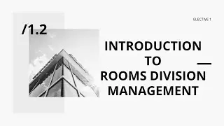 ELEC 1 Introduction to Rooms Division Management