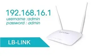 LB-Link : 192.168.16.1 | Setup LB-Link wireless router | NETVN