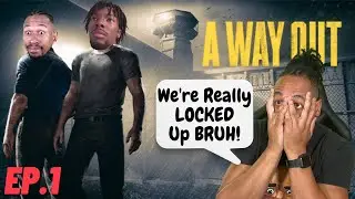 WE'RE LOCKED UP! A Way Out Ep.1 @wjbisthename1327